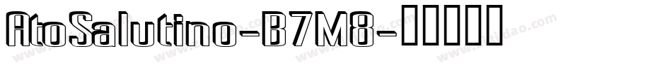 AtoSalutino-B7M8字体转换