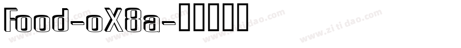 Food-oX8a字体转换 Food-oX8a字体转换