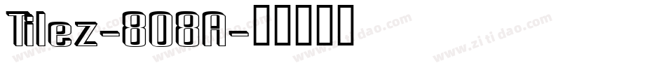 Tilez-8O8A字体转换 Tilez-8O8A字体转换