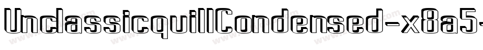 UnclassicquillCondensed-x8a5字体转换