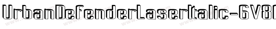 UrbanDefenderLaserItalic-6V8A字体转换