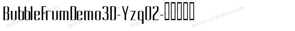 BubbleFrumDemo3D-Yzq02字体转换