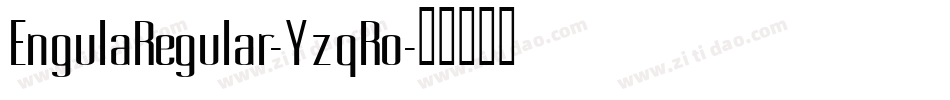 EngulaRegular-YzqRo字体转换