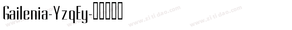 Gailenia-YzqEy字体转换