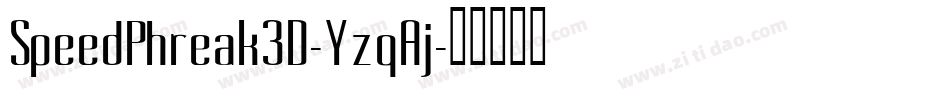 SpeedPhreak3D-YzqAj字体转换