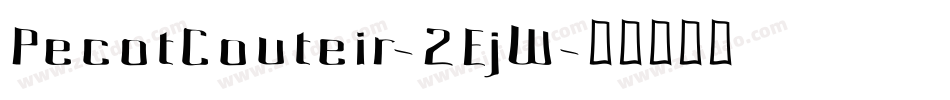 PecotCouteir-2EjW字体转换