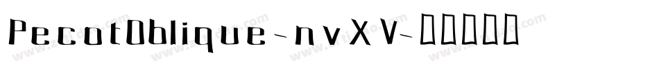 PecotOblique-nvXV字体转换