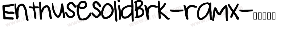 EnthuseSolidBrk-raMx字体转换
