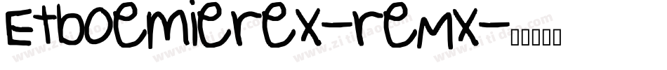 Etboemierex-reMx字体转换
