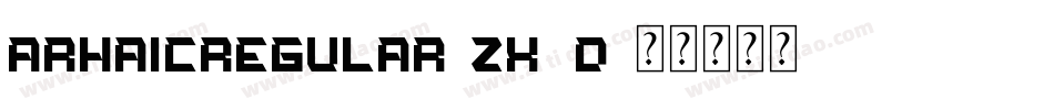 Arhaicregular-zX8D字体转换