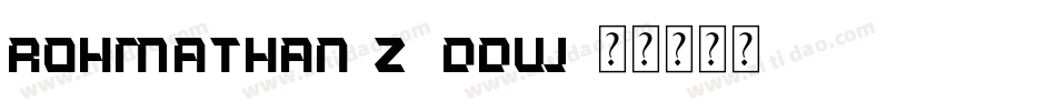 Rohmathan-z8dDw字体转换