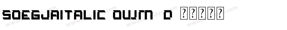 SoegjaItalic-owM8d字体转换