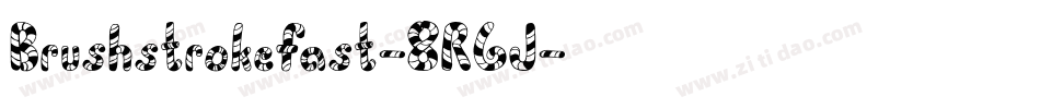 Brushstrokefast-8R6J字体转换 Brushstrokefast-8R6J字体转换