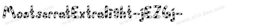 MontserratExtralight-jEZ6j字体转换