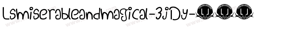 Lsmiserableandmagical-3jDy字体转换