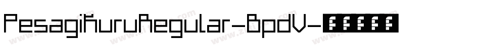 PesagiKuruRegular-BpdV字体转换