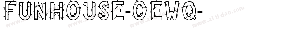 FunHouse-oEWq字体转换 FunHouse-oEWq字体转换