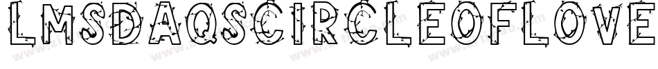 LmsDaqsCircleOfLove-xnWq字体转换 LmsDaqsCircleOfLove-xnWq字体转换
