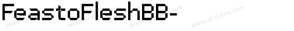 FeastoFleshBB字体转换