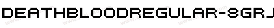 DeathbloodRegular-8GrJ字体转换