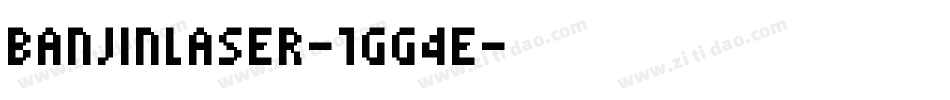 BanjinLaser-1GG4e字体转换