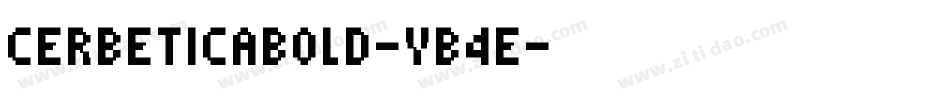 CerbeticaBold-VB4e字体转换
