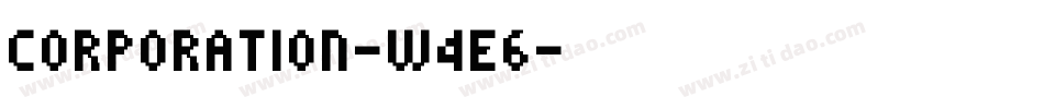 Corporation-w4e6字体转换 Corporation-w4e6字体转换