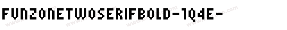 FunzoneTwoSerifBold-1q4e字体转换