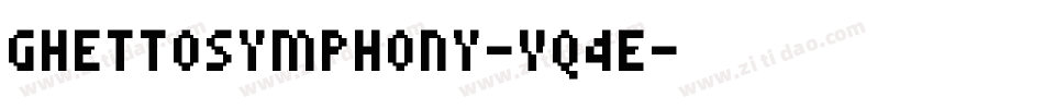 Ghettosymphony-vq4E字体转换