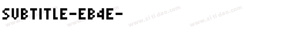 Subtitle-EB4e字体转换