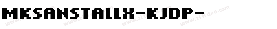 Mksanstallx-KJDp字体转换