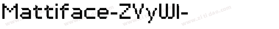 Mattiface-ZVyWl字体转换 Mattiface-ZVyWl字体转换