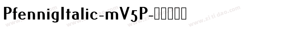PfennigItalic-mV5P字体转换