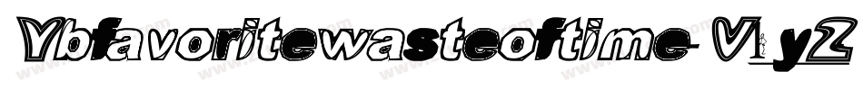 Ybfavoritewasteoftime-V1yZ字体转换
