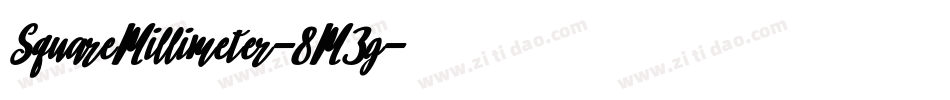 SquareMillimeter-8M3g字体转换 SquareMillimeter-8M3g字体转换