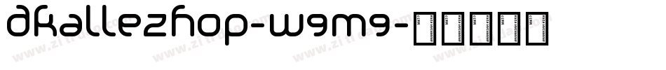 Dkallezhop-W9m9字体转换