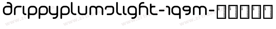 Drippyplumslight-1q9M字体转换