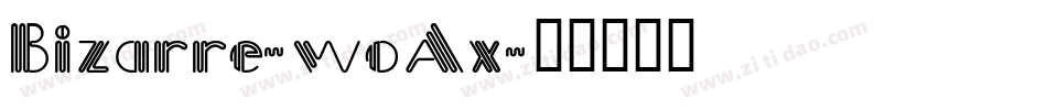 Bizarre-woAx字体转换