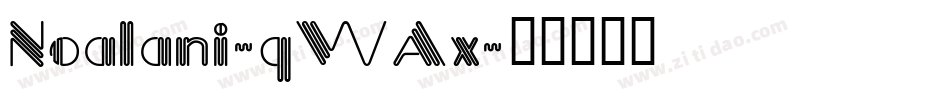 Noalani-qWAx字体转换