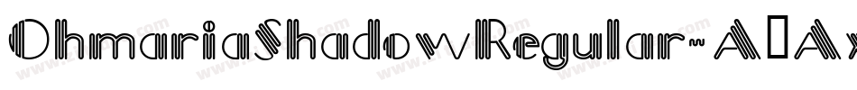 OhmariaShadowRegular-A7Ax字体转换