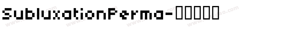 SubluxationPerma字体转换