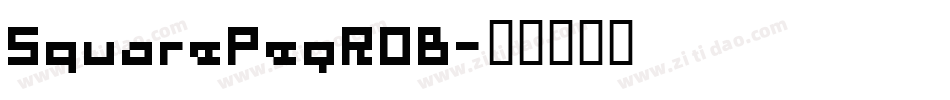 SquarePegROB字体转换