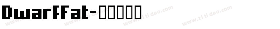 DwarfFat字体转换