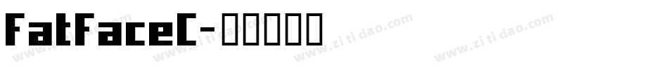 FatFaceC字体转换