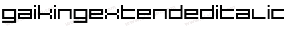 GaikingExtendedItalic-2KXK字体转换