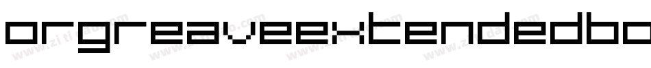 OrgreaveExtendedBold-PZJP字体转换
