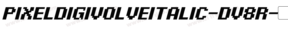 PixelDigivolveItalic-dV8R字体转换