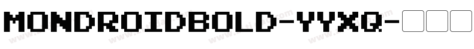 Mondroidbold-YyXq字体转换