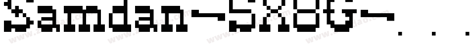 Samdan-5X8G字体转换