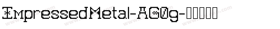 ImpressedMetal-AG0g字体转换